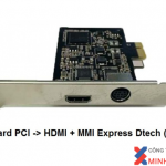 CARD PCI-EXPRESS HDMI 1 CỔNG DTECH.